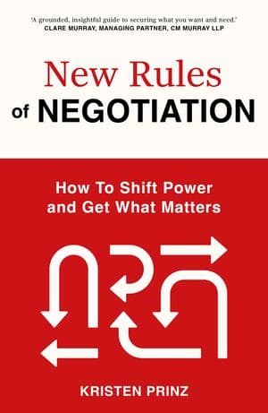 The New Rules of Negotiation How to Shift the Power and Get What Matters （John Murray Business）[電子書籍版]