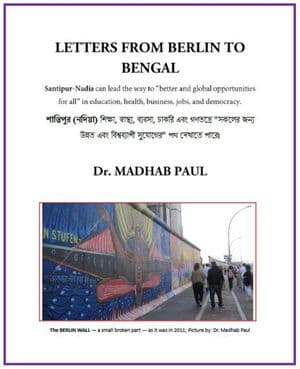 Letters from Berlin to Bengal: Santipur (Nadia) Can Lead the Way to “Better and Global Opportunities for All” In Education, Health, Business, Jobs, and Democracy [電子書籍版]